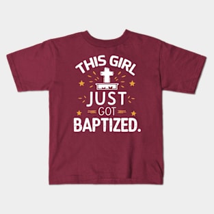 This Girl Just Got Baptized Shirt - Cute Baptism Gift for Girls Kids T-Shirt